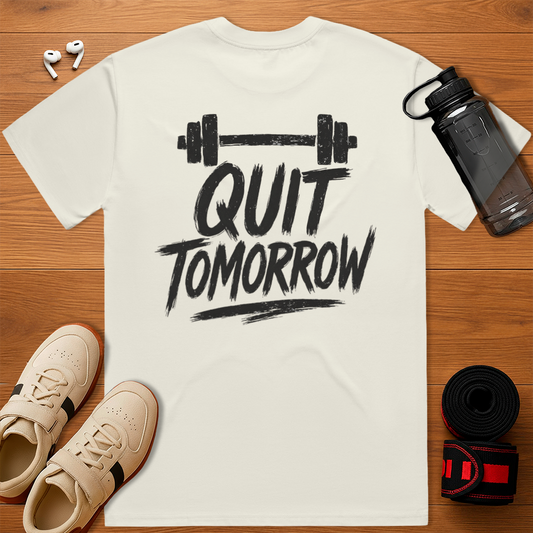 Quit tomorrow - Relaxed Fit T-Shirt