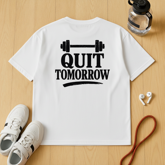 Quit tomorrow 2 - Unisex Oversized