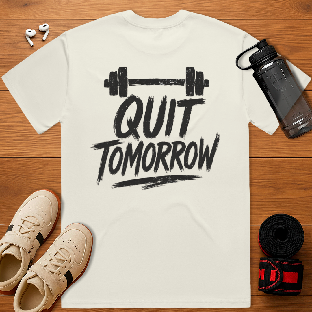 Quit tomorrow - Relaxed Fit T-Shirt